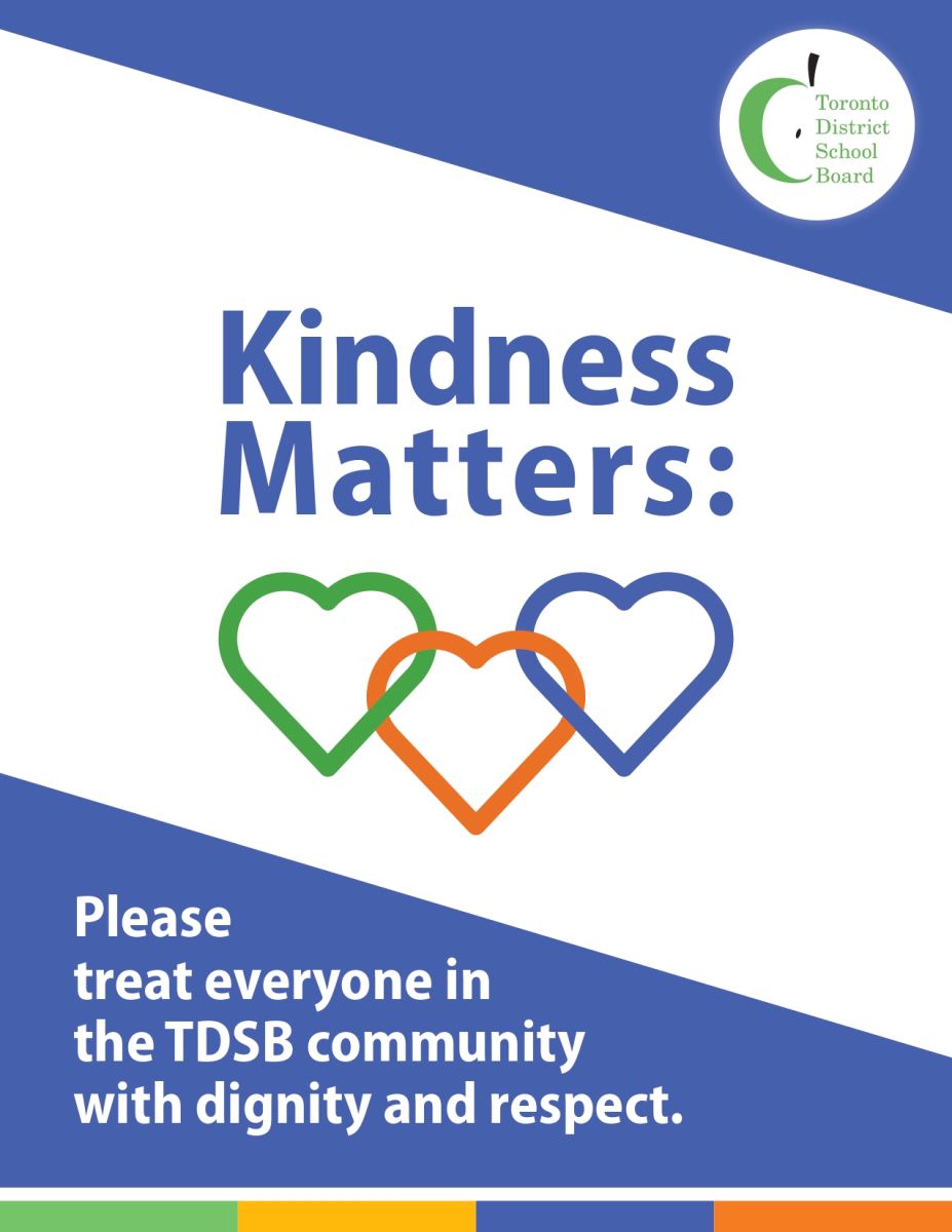 A poster with the following message: Please treat everyone in the TDSB community with dignity and respect.